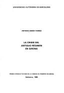 Cover of: La crisis del antiguo régimen en Girona