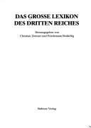 Cover of: Das Grosse Lexikon des Dritten Reiches by herausgegeben von Christian Zentner und Friedemann Bedürftig.