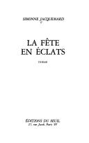 Cover of: La fête en éclats by Simonne Jacquemard