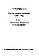 Cover of: Die deutschen Archivare, 1500-1945 by Wolfgang Leesch