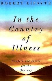 Cover of: In the country of illness: comfort and advice for the journey