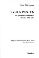 Cover of: Ryska posten: de ryska revolutionärerna i Norden 1906-1917