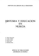 Cover of: Historia y educación en Murcia