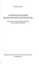 Cover of: Literaturtheorie im deutschen Mittelalter: von den Anfängen bis zum Ende des 13. Jahrhunderts : eine Einführung