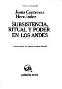Cover of: Subsistencia, ritual y poder en los Andes