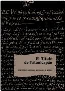 Cover of: Título de Totonicapán by edición facsimilar, transcripción y tradución por Robert M. Carmack y James L. Mondloch.