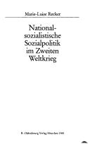 Cover of: Nationalsozialistische Sozialpolitik im Zweiten Weltkrieg