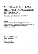 Cover of: Musica e sistema dell'informazione in Europa: ricerca, produzione, consumo : Milano
