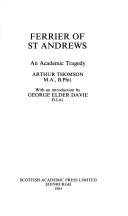 Cover of: Ferrier of St. Andrews: an academic tragedy