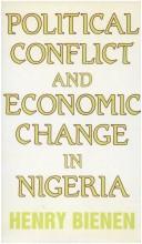 Cover of: Political conflict and economic change in Nigeria