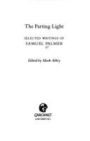 Cover of: The parting light: selected writings of Samuel Palmer