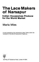 Cover of: The lace makers of Narsapur: Indian housewives produce for the world market