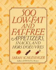 Cover of: 500 Low-Fat and Fat-Free Appetizers, Snacks and by Sarah Schlesinger