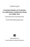 Cover of: Geschichtsverständnis und Textstruktur im sozialkritischen amerikanischen Roman der dreissiger Jahre by Christian Mair