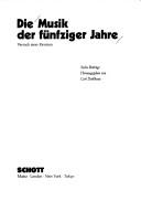 Cover of: Die Musik der fünfziger Jahre: Versuch einer Revision : sechs Beiträge