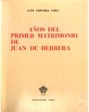 Cover of: Años del primer matrimonio de Juan de Herrera by Luis Cervera Vera