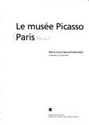 Cover of: Le Musée Picasso, Paris by Marie-Laure Besnard-Barnadac, Marie-Laure Bernadac
