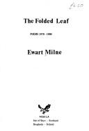 Cover of: The folded leaf: poems, 1970-1980