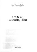 Cover of: L' E.N.A., la société, l'Etat