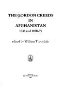 The Gordon Creeds in Afghanistan, 1839 and 1878-79 by Richard John Gordon Creed