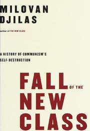 Cover of: Fall of the new class: a history of communism's self-destruction