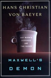 Cover of: Maxwell's demon: why warmth disperses and time passes