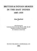 Cover of: British & Indian armies in the East Indies, 1685-1935