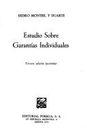Cover of: Estudio sobre garantías individuales by Isidro Antonio Montiel y Duarte