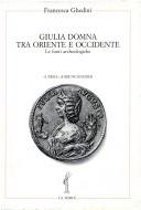 Cover of: Giulia Domna tra oriente e occidente: le fonti archeologiche