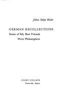 Cover of: German recollections: some of my best friends were philosophers