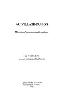 Cover of: Au Village-du-Bois: mémoires d'une communauté acadienne