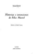 Historias e invenciones de Félix Muriel by Rafael Dieste