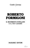 Cover of: Roberto Formigoni: il Movimento popolare e il suo leader