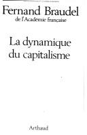 La Dynamique du capitalisme by Fernand Braudel