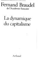 Cover of: La dynamique du capitalisme.