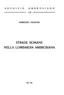 Cover of: Strade romane nella Lombardia ambrosiana by Ambrogio Palestra