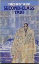Cover of: Second-class taxi by Sylvester Stein