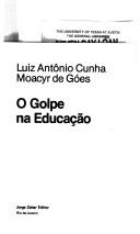 Cover of: O golpe na educação by Luiz Antônio Constant Rodrigues da Cunha