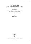 Cover of: Reichssystem und Reichsherkommen: die Diskussion über die Staatlichkeit des Reiches in der politischen Publizistik des 17. und 18. Jahrhunderts