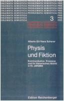 Cover of: Physics und Fiktion: kommunikative Prozesse und ihr literarisches Abbild in El Jarama von Rafael Sánchez Ferlosio