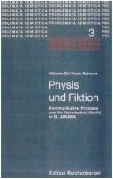 Cover of: Physis und Fiktion: kommunikative Prozesse und ihr literarisches Abbildin El Jarama von Rafael Sánchez Ferlosio