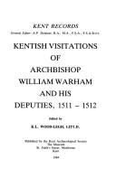 Cover of: Kentish visitations of Archbishop William Warham and his deputies, 1511-1512 by edited by K.L. Wood-Legh.