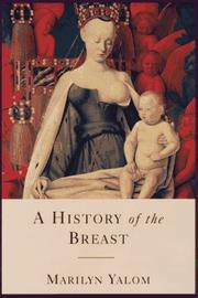 Cover of: A history of the breast by Marilyn Yalom
