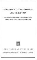 Strafrecht, Strafprozess und Rezeption by Peter Landau, Friedrich-Christian Schroeder