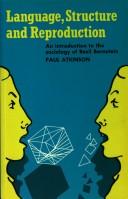 Language, structure, and reproduction by Atkinson, Paul.