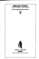 Cover of: Mercado interno y economía colonial by Juan Carlos Garavaglia