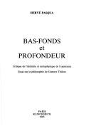 Cover of: Bas-fonds et profondeur: critique de l'idolâtrie et métaphysique de l'espérance : essai sur la philosophie de Gustave Thibon