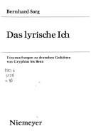 Cover of: Das lyrische Ich: Untersuchungen zu deutschen Gedichten von Gryphius bis Benn