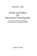 Cover of: Einheit und Vielheit des platonischen Nomosbegriffes: eine Untersuchung zur Beziehung von Philosophie und Politik bei Platon