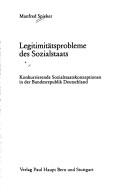 Cover of: Legitimitätsprobleme des Sozialstaats: konkurrierende Sozialstaatskonzeptionen in der Bundesrepublik Deutschland